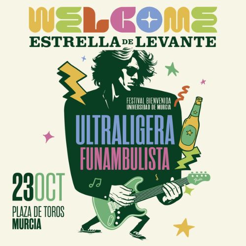 El Welcome Estrella de Levante vuelve con Ultraligera y Funambulista: la fiesta universitaria de Murcia